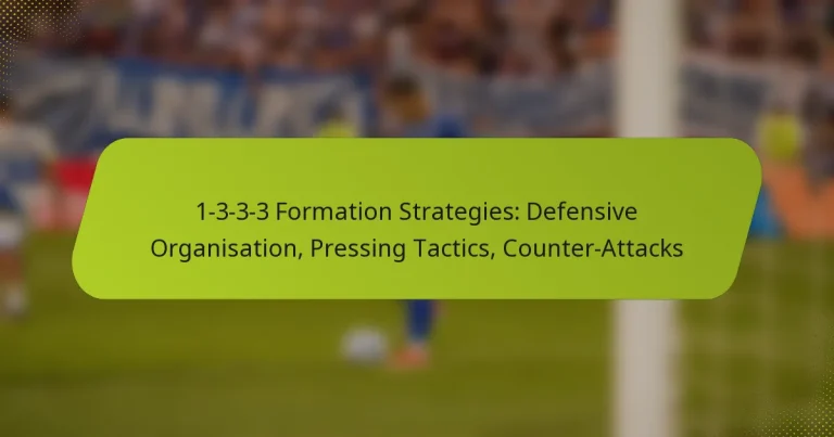 featured-image-1-3-3-3-formation-strategies-defensive-organisation-pressing-tactics-counter-attacks