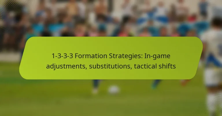 featured-image-1-3-3-3-formation-strategies-in-game-adjustments-substitutions-tactical-shifts