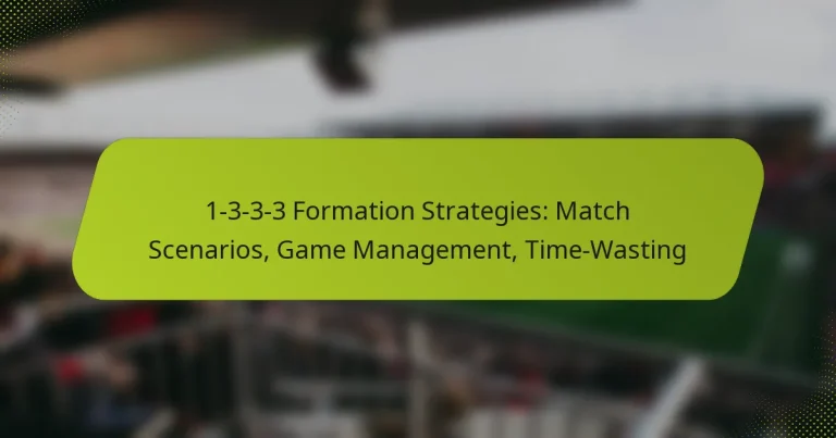 featured-image-1-3-3-3-formation-strategies-match-scenarios-game-management-time-wasting