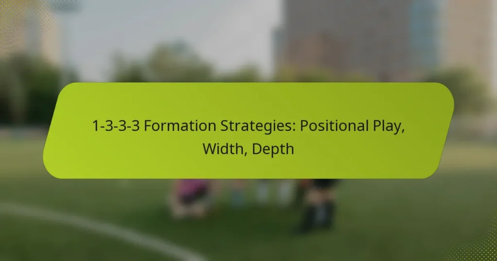 featured-image-1-3-3-3-formation-strategies-positional-play-width-depth