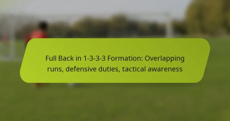 featured-image-full-back-in-1-3-3-3-formation-overlapping-runs-defensive-duties-tactical-awareness