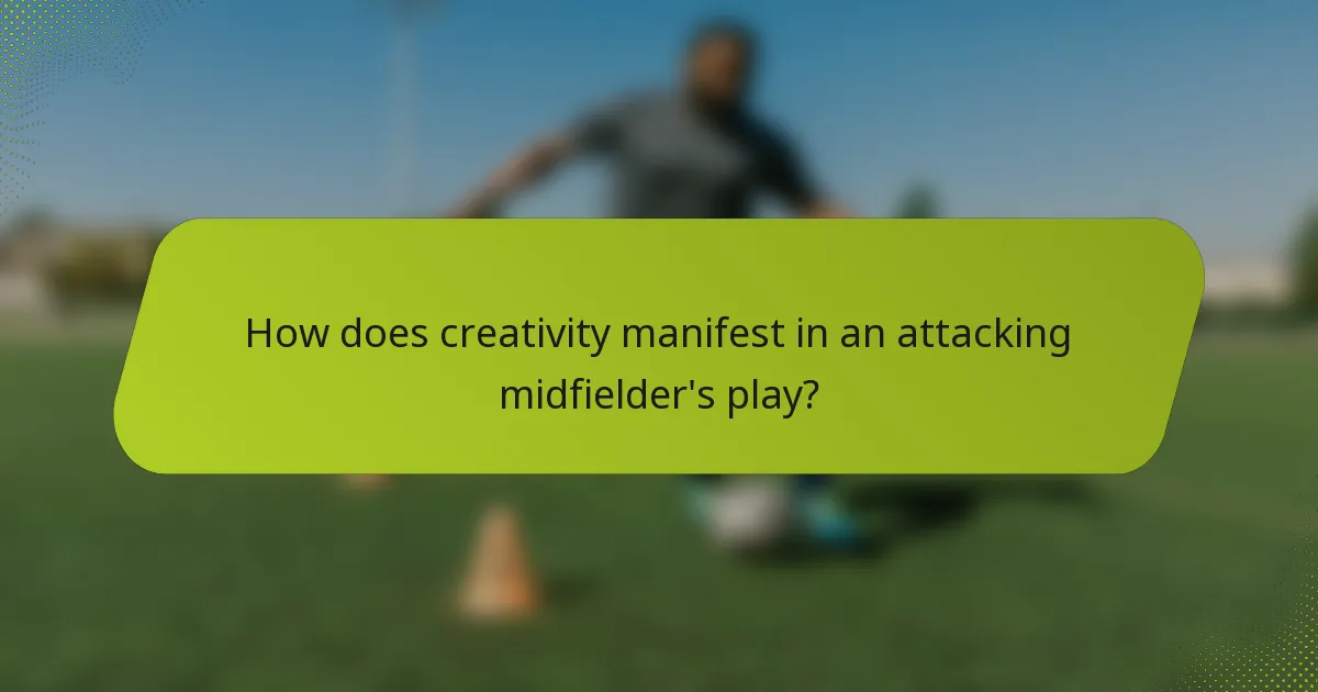 How does creativity manifest in an attacking midfielder's play?