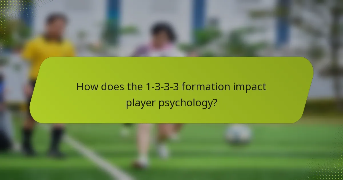 How does the 1-3-3-3 formation impact player psychology?