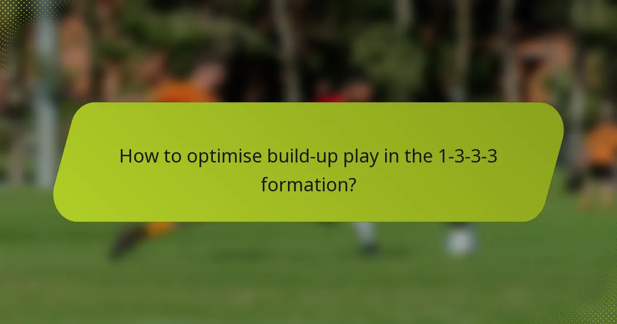 How to optimise build-up play in the 1-3-3-3 formation?