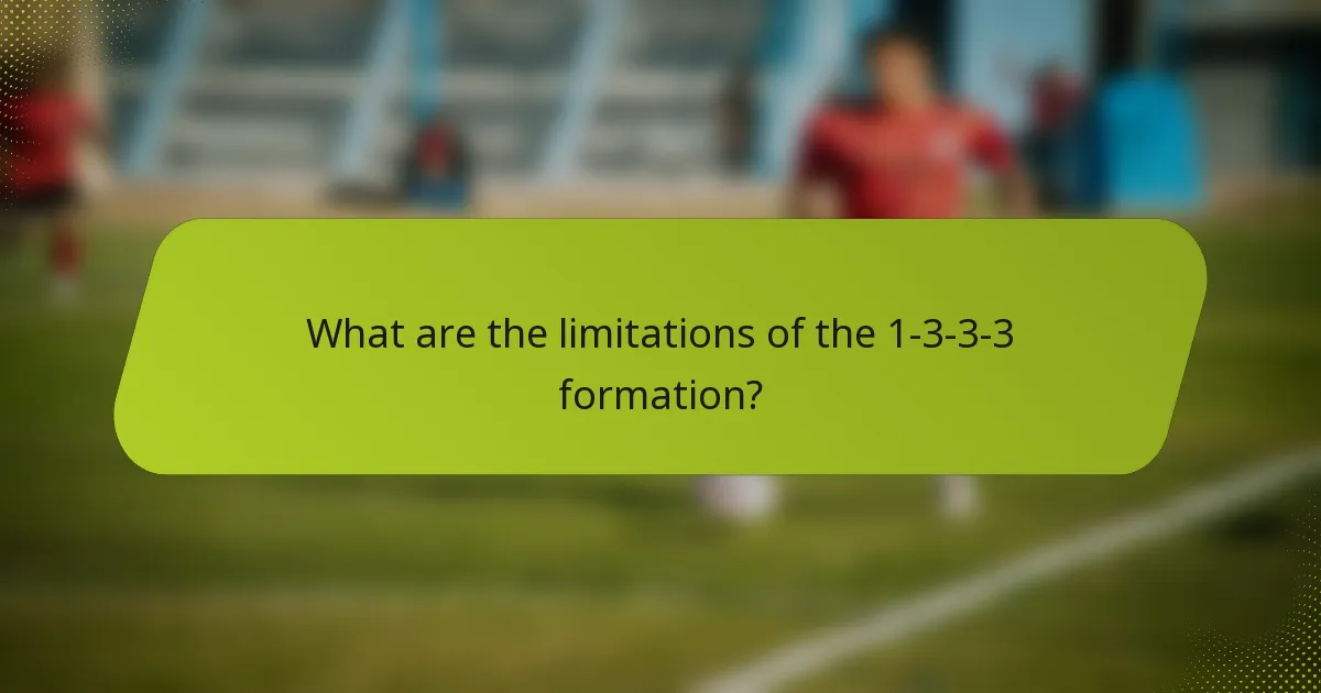 What are the limitations of the 1-3-3-3 formation?
