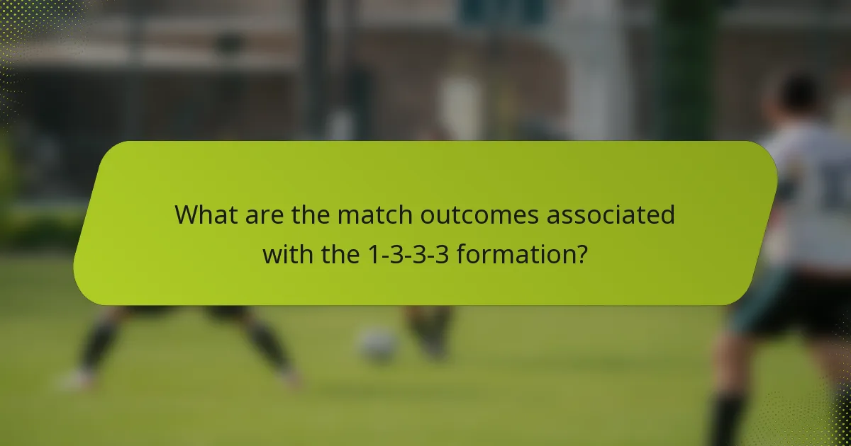 What are the match outcomes associated with the 1-3-3-3 formation?
