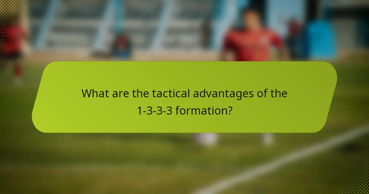 What are the tactical advantages of the 1-3-3-3 formation?
