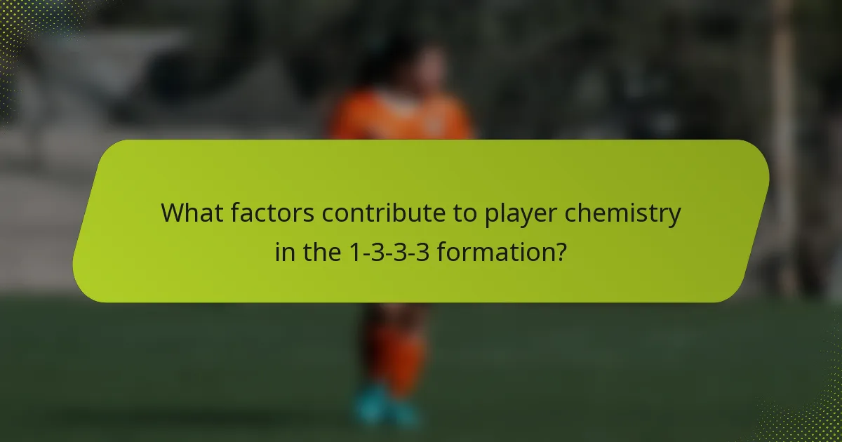 What factors contribute to player chemistry in the 1-3-3-3 formation?