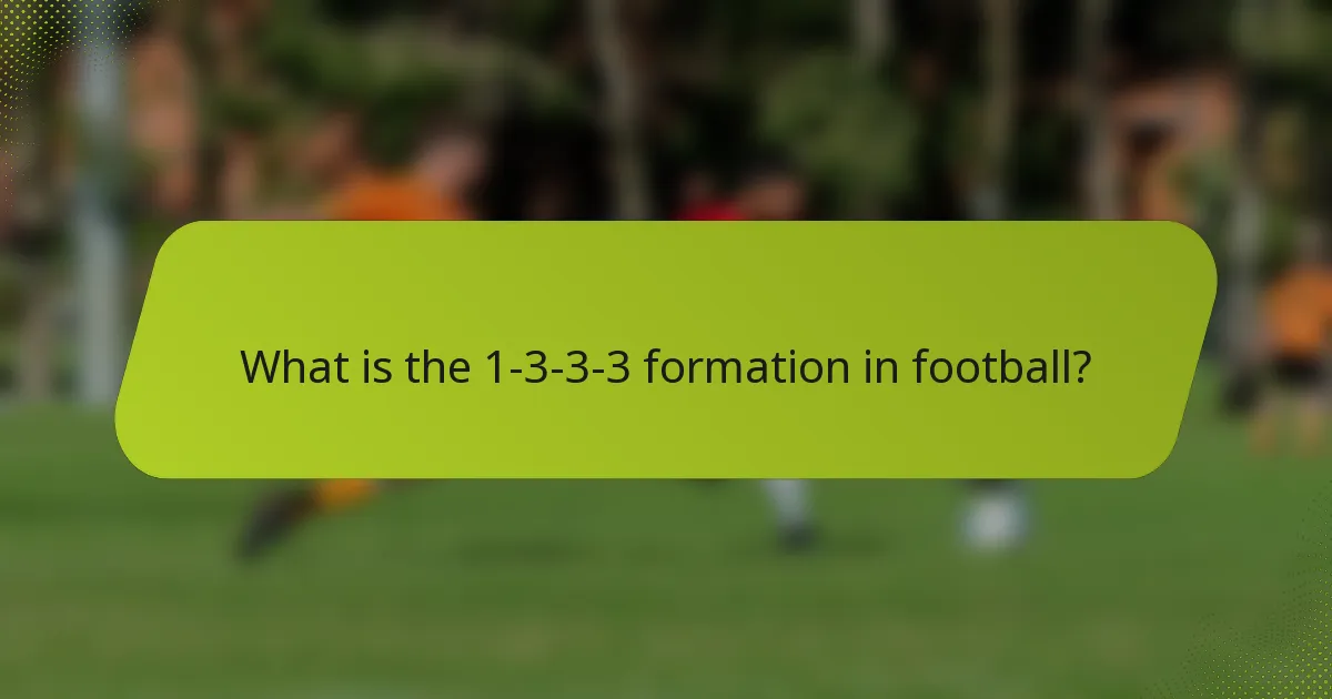 What is the 1-3-3-3 formation in football?