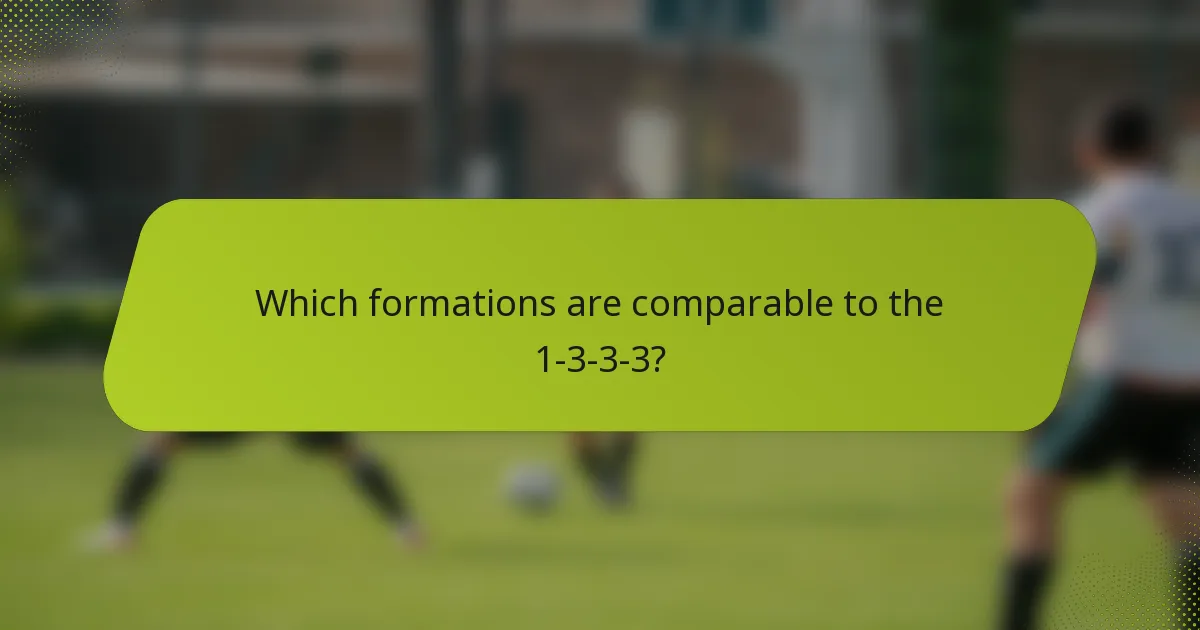 Which formations are comparable to the 1-3-3-3?